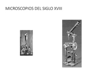 MICROSCOPIOS DEL SIGLO XVIII
 