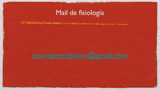 [object Object],Mail de fisiología 