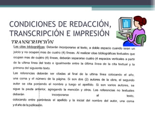 CONDICIONES DE REDACCIÓN,
TRANSCRIPCIÓN E IMPRESIÓN
TRANSCRIPCIÓN
 