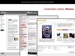 Generalidades de la Propiedad Intelectual en Colombia
Diplomado para la Generación de Capacidades en Gestión del Conocimiento y la Innovación - InnovAcción
Contenidos Libres: Música
 