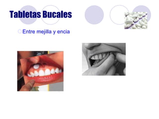 Tabletas Bucales Entre mejilla y encia 