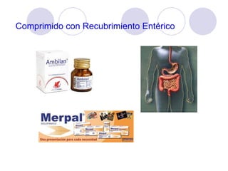 Comprimido con Recubrimiento Entérico 