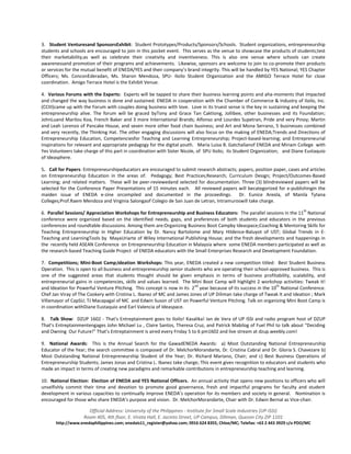 3. Student Venturesand SponsorsExhibit: Student Prototypes/Products/Sponsors/Schools. Student organizations, entrepreneurship
students and schools are encouraged to join in this pocket event. This serves as the venue to showcase the products of students;test
their marketability;as well as celebrate their creativity and inventiveness. This is also one venue where schools can create
awarenessand promotion of their programs and achievements. Likewise, sponsors are welcome to join to co-promote their products
or services for the mutual benefit of ENEDA/YES and their company’s brand integrity. This will be handled by YES National; YES Chapter
Officers; Ms. ConconEderadan, Ms. Sharon Mendoza, SPU- Iloilo Student Organization and the AMIGO Terrace Hotel for close
coordination. Amigo Terrace Hotel is the Exhibit Venue.

4. Various Forums with the Experts: Experts will be tapped to share their business learning points and aha-moments that impacted
and changed the way business is done and sustained. ENEDA in cooperation with the Chamber of Commerce & Industry of Iloilo, Inc.
(CCIII)came up with the Forum with couples doing business with love. Love in its truest sense is the key in sustaining and keeping the
entrepreneurship alive. The forum will be graced byTony and Grace Tan Caktiong, Jollibee, other businesses and its Foundation;
JohnLuand Marilou Koa, French Baker and 3 more International Brands; Alfonso and Lourdes Supetran, Pride and very Pinoy; Martin
and Leah Lorenzo of Pancake House, and seven more other food chain business; and Art and Mona Serrano, 5 businesses combined
and very recently, the Thinking Hat. The other engaging discussions will also focus on the making of ENEDA;Trends and Directions of
Entrepreneurship Education, Competenciesfor Teaching and Learning Entrepreneurship; Project-based-learning; and Entrepreneurial
inspirations for relevant and appropriate pedagogy for the digital youth. Maria Luisa B. Gatchalianof ENEDA and Miriam College with
Yes Volunteers take charge of this part in coordination with Sister Nicole, of SPU Iloilo; its Student Organization; and Diane Eustaquio
of Ideasphere.

5. Call for Papers: Entrepreneurshipeducators are encouraged to submit research abstracts; papers, position paper, cases and articles
on Entrepreneurship Education in the areas of: Pedagogy; Best Practices;Research; Curriculum Design; Project/Outcomes-Based
Learning; and related matters. These will be peer-reviewedand selected for documentation. Three (3) blindreviewed papers will be
selected for the Conference Paper Presentations of 15 minutes each. All reviewed papers will becategorized for e-publishingin the
maiden issue of ENEDA e-zine orcompiled and documented in the proceedings. Dr. Eunice Areola, of Manila Tytana
Colleges;Prof.Raem Mendoza and Virginia Salongaof Colegio de San Juan de Letran, Intramuroswill take charge.
                                                                                                                             th
6. Parallel Sessions/ Appreciation Workshops for Entrepreneurship and Business Educators: The parallel sessions in the 11 National
conference were organized based on the identified needs, gaps, and preferences of both students and educators in the previous
conferences and roundtable discussions. Among them are:Organizing Business Boot Campby Ideaspace;Coaching & Mentoring Skills for
Teaching Entrepreneurship in Higher Education by Dr. Nancy Bartolome and Mary Hildence-Baluyot of UST; Global Trends in E-
Teaching and LearningTools by MayaUriarte of Wiley International Publishing House; and the fresh developments and happenings in
the recently held ASEAN Conference on Entrepreneurship Education in Malaysia where some ENEDA members participated as well as
the research-based Teaching Guide Project of ENEDA educators with the Small Enterprises Research and Development Foundation.

7. Competitions; Mini-Boot Camp;Ideation Workshops: This year, ENEDA created a new competition titled: Best Student Business
Operation. This is open to all business and entrepreneurship senior students who are operating their school-approved business. This is
one of the suggested areas that students thought should be given emphasis in terms of business profitability, scalability, and
entrepreneurial gains in competencies, skills and values learned. The Mini Boot Camp will highlight 2 workshop activities: Tweak it!
                                                                        nd                                     th
and Ideation for Powerful Venture Pitching. This concept is now in its 2 year because of its success in the 10 National Conference.
Chef Jan Viray of The Cookery with Cristina L. Ibanez of MC and James Jones of UP Diliman take charge of Tweak It and Ideation ; Mark
Villamayor of CapSU; TJ Macapagal of MC and Edwin Suson of UST on Powerful Venture Pitching. Talk on organizing Mini Boot Camp is
in coordination withDiane Eustaquio and Earl Valencia of Ideaspace.

8. Talk Show: DZUP 1602 - That's Entreptainment goes to Iloilo! Kasalika! Ian de Vera of UP ISSI and radio program host of DZUP
That's Entreptainmentengages John Michael Lu , Claire Santos, Theresa Cruz, and Patrick Mabilog of Fuel Phil to talk about “Deciding
and Owning Our Future!” That's Entreptainment is aired every Friday 5 to 6 pm1602 and live stream at dzup.weebly.com!

9. National Awards: This is the Annual Search for the GawadENEDA Awards: a) Most Outstanding National Entrepreneurship
Educator of the Year; the search committee is composed of Dr. MelchorMorandarte, Dr. Cristina Cabral and Dr. Gloria S. Chavezare b)
Most Outstanding National Entrepreneurship Student of the Year; Dr. Richard Mariano, Chair; and c) Best Business Operations of
Entrepreneurship Students; James Jonas and Cristina L. Ibanez take charge; This event gives recognition to educators and students who
made an impact in terms of creating new paradigms and remarkable contributions in entrepreneurship teaching and learning.

10. National Election: Election of ENEDA and YES National Officers. An annual activity that opens new positions to officers who will
unselfishly commit their time and devotion to promote good governance, fresh and impactful programs for faculty and student
development in various capacities to continually improve ENEDA’s operation for its members and society in general. Nomination is
encouraged for those who share ENEDA’s purpose and vision. Dr. MelchorMorandarte, Chair with Dr. Edwin Bernal as Vice-chair.

                      Official Address: University of the Philippines - Institute for Small Scale Industries (UP-ISSI)
                    Room 405, 4th floor, E. Virata Hall, E. Jacinto Street, UP Campus, Diliman, Quezon City ZIP 1101
       http://www.enedaphilippines.com; enedais11_register@yahoo.com; 0916 624 8355, Chloe/MC; Telefax: +63 2 443 3929 c/o PDO/MC
 