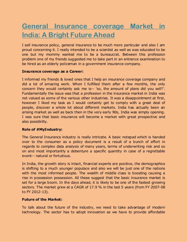 General Insurance coverage Market in
India: A Bright Future Ahead
I sell insurance policy, general insurance to be much mo...