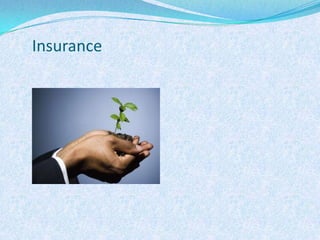 Insurance  