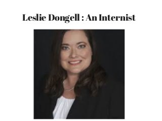 Leslie Dongell : An Internist
 