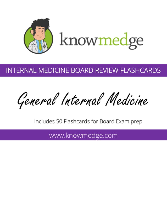 Internal Medicine Board Review General Internal Medicine Flashcards