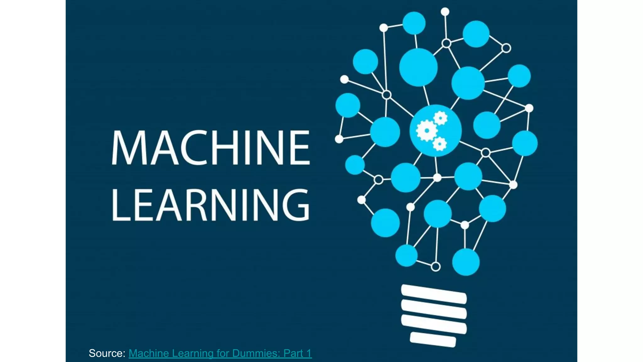 Source: Machine Learning for Dummies: Part 1
 