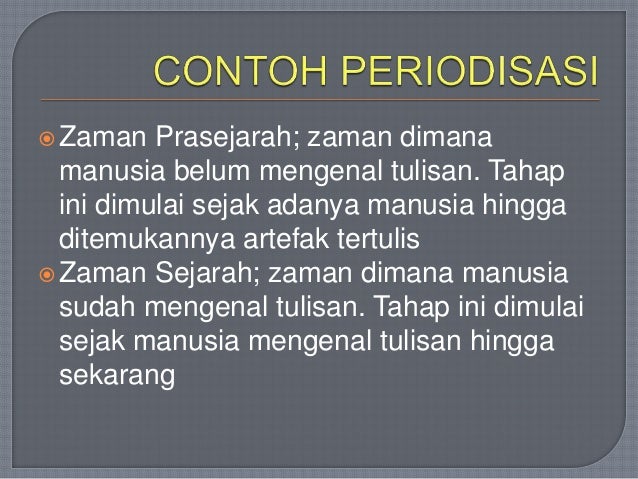 Contoh Generalisasi Periodisasi Kronologi - Tweeter Directory