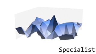 Specialist
 
