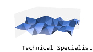 Technical Specialist
 
