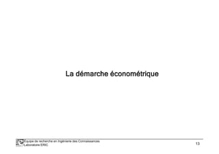 Équipe de recherche en Ingénierie des Connaissances 
Laboratoire ERIC 13 
 