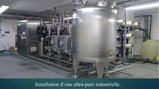 Installation d’eau ultra-pure industrielle
 
