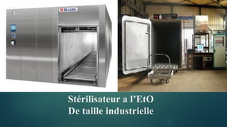 Stérilisateur a l’EtO
De taille industrielle
 