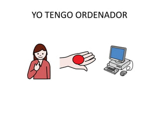 YO TENGO ORDENADOR