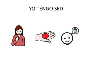 YO TENGO SED