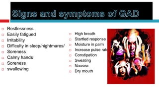    Restlessness
   Easily fatigued                      High breath
   Irritability                         Startled response
   Difficulty in sleep/nightmares/      Moisture in palm
                                         Increase pulse rate
   Soreness
                                         Constipation
   Calmy hands
                                         Sweating
   Soreness
                                         Nausea
   swallowing                           Dry mouth
 