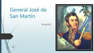 General José de
San Martín
Biografía
 