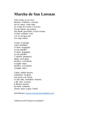 Marcha de San Lorenzo
Febo asoma; ya sus rayos
iluminan el histórico convento;
tras los muros, sordo ruido,
oír se deja de...