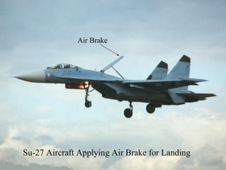 Su-27 Aircraft Applying Air Brake for Landing Air Brake 