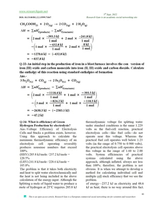 www.researchgate.net
5th
Sept, 2022
DOI: 10.13140/RG.2.2.15599.71847 Research Gate is an academic social networking site
40
This is an open access article, Research Gate is a European commercial social networking site for scientists and researchers
Splitting a mole of liquid water to produce a
mole of hydrogen at 25°C requires 285.8 kJ
of energy—237.2 kJ as electricity and 48.6
kJ as heat; there is no way around this fact.
 