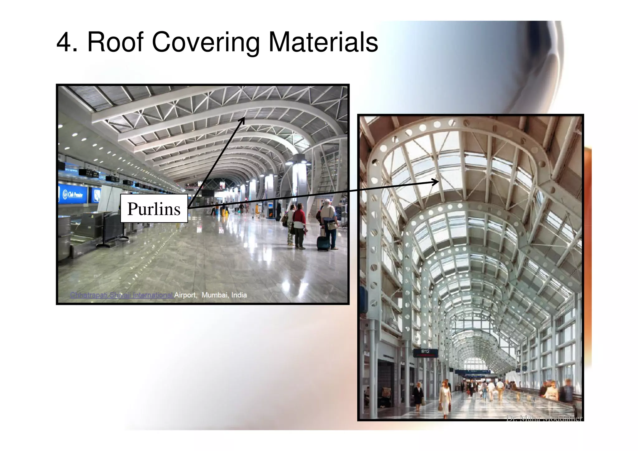 4. Roof Covering Materials
Purlins
Dr. Maha Moddather
 