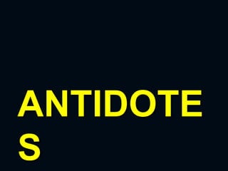 ANTIDOTE
S
 
