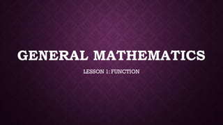 General Mathematics Function Leson 1-WEEK2.pptx