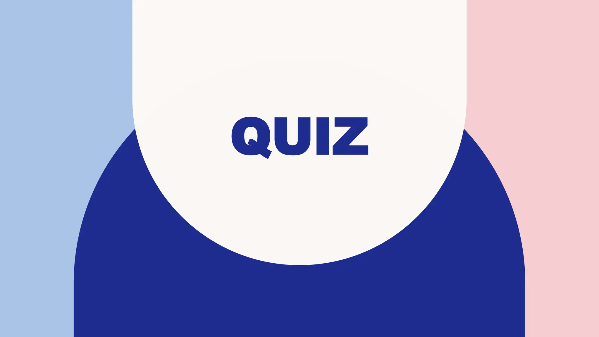 QUIZ
 
