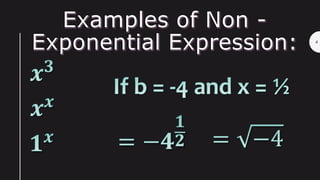 5
x -3 -2 -1 0 1 2 3
𝑦 =
1
3
𝑥
𝑦 = 10 𝑥
𝑦 = 0.8 𝑥
Note: if the exponent is a negative number always get the reciprocal
of ...