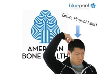 blueprint
    TECHNOLOGY FOR NON-PROFITS




Brian
     , Pro
                ject
                           Lead
                                 
 