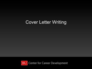 Cover Letter Writing
 