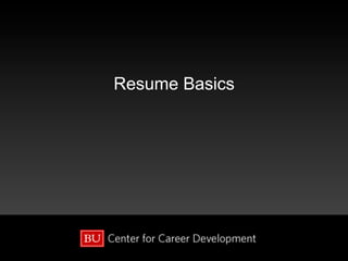 Resume Basics
 