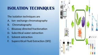 Isolation Method Chemistry GENERAL METHODS OF ISOLATION AND PURIFICATION OF MARINE__MPHARM.pptx