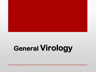 General Virology
 