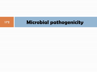 Microbial pathogenicity
172
 