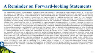 7726-3
A Reminder on Forward-looking Statements
This presentation contains forward-looking statements within the meaning of the Private Securities Litigation Reform Act of 1995 that
are based on management’s current expectations and assumptions. These forward-looking statements are subject to certain risks
and uncertainties that could cause actual results to differ materially from the potential results discussed in the forward-looking
statements. In particular, our predictions about future net sales and earnings could be affected by a variety of factors, including:
competitive dynamics in the consumer foods industry and the markets for our products, including new product introductions,
advertising activities, pricing actions and promotional activities of our competitors; economic conditions, including changes in
inflation rates, interest rates, tax rates, or the availability of capital; product development and innovation; consumer acceptance
of new products and product improvements; consumer reaction to pricing actions and changes in promotion levels; acquisitions or
dispositions of businesses or assets; changes in capital structure; changes in the legal and regulatory environment, including labeling
and advertising regulations and litigation; impairments in the carrying value of goodwill, other intangible assets, or other long-lived
assets, or changes in the useful lives of other intangible assets; changes in accounting standards and the impact of significant
accounting estimates; product quality and safety issues, including recalls and product liability; changes in consumer demand for
our products; effectiveness of advertising, marketing and promotional programs; changes in consumer behavior, trends and
preferences, including weight loss trends; consumer perception of health-related issues, including obesity; consolidation in the retail
environment; changes in purchasing and inventory levels of significant customers; fluctuations in the cost and availability of supply
chain resources, including raw materials, packaging and energy; disruptions or inefficiencies in the supply chain; volatility in the
market value of derivatives used to manage price risk for certain commodities; benefit plan expenses due to changes in plan asset
values and discount rates used to determine plan liabilities; failure or breach of our information technology systems; foreign
economic conditions, including currency rate fluctuations; and political unrest in foreign markets and economic uncertainty due to
terrorism or war. The company undertakes no obligation to publicly revise any forward-looking statements to reflect any future
events or circumstances.
 