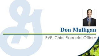 EVP, Chief Financial Officer
Don Mulligan
 