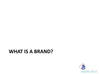 WHAT IS A BRAND?
 