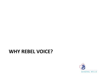 WHY REBEL VOICE?
 