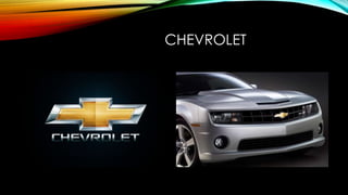 CHEVROLET
 