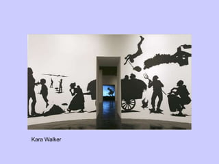 Kara Walker
 
