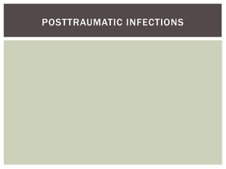 POSTTRAUMATIC INFECTIONS
