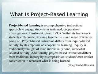 General overview of project based learning ppt final | PPT
