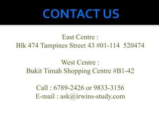 East Centre :
Blk 474 Tampines Street 43 #01-114 520474
West Centre :
Bukit Timah Shopping Centre #B1-42
Call : 6789-2426 ...