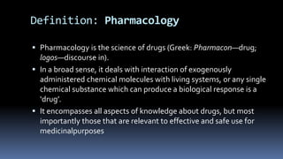 General pharmacology 1.1 introduction to pharmacology | PPTX