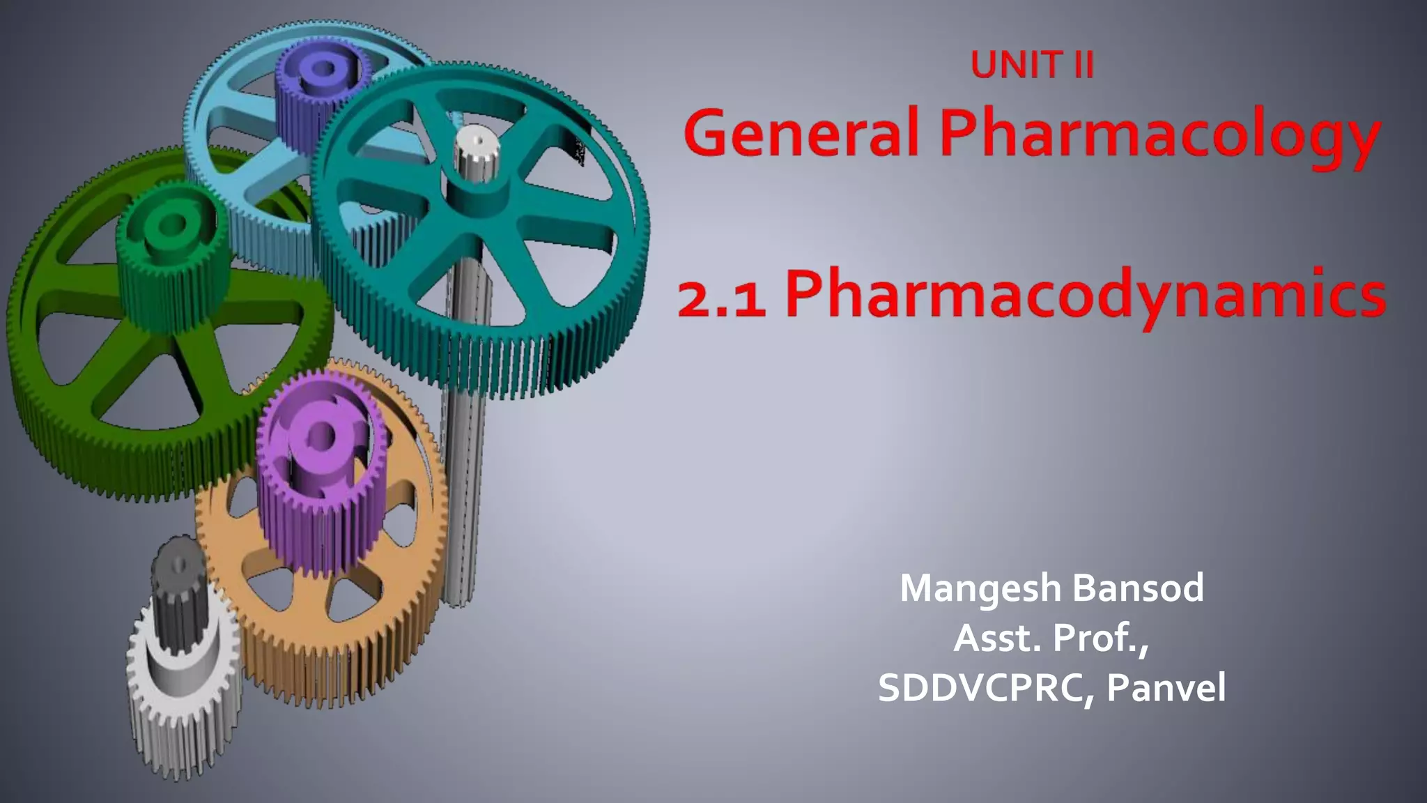 General pharmacology 2.1 pharmacodynamics | PPTX