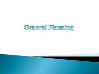 General Planning 