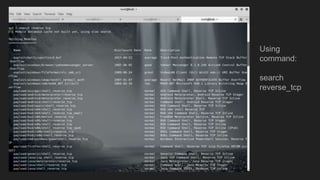 Using
command:
search
reverse_tcp
 