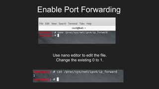 Enable Port Forwarding
Use nano editor to edit the file.
Change the existing 0 to 1.
 
